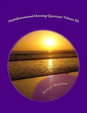 Multidimensional Dowsing Questions: Volume III by Henry Dowser (English) Paperba