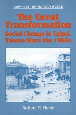 Great Transformation : Social Change in Taipei, Taiwan Since the 1960s, Hardc...