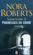 Lieutenant Eve Dallas, Tome 28 : Promesses du crime, Nora Roberts et  Sophie Dal