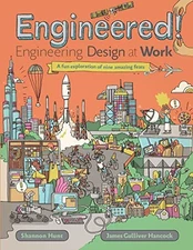 Engineered: Engineering Design at Work - Hardcover By Hunt, Shannon - VERY GOOD