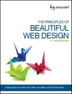 The Principles of Beautiful Web Design - Paperback By Beaird, Jason - GOOD