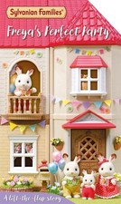 Sylvanian Families: Freya's Perfect Party: A Lift-the-Flap Story by Macmillan Ch