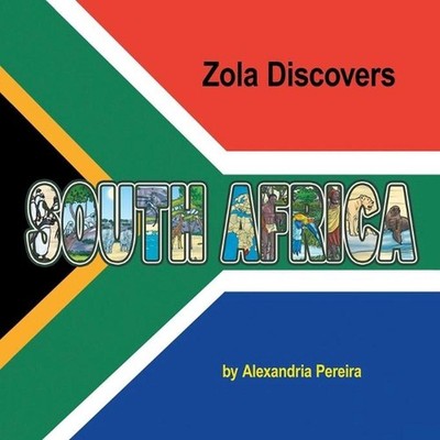 Zola Discovers South Africa by Alexandria Pereira (English) Paperback Book