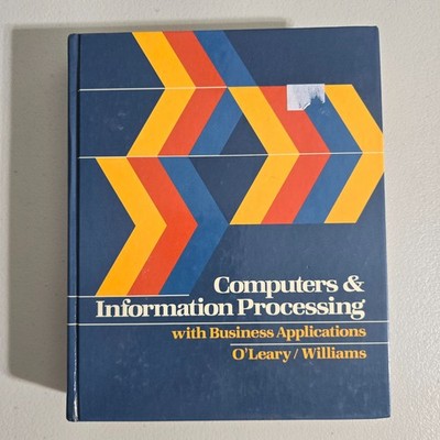 Computers & Information Processing With Business Application by O'Leary Williams