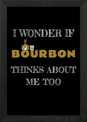 Bourbon Thinks About Me Framed Wall Art Poster Canvas Print Picture