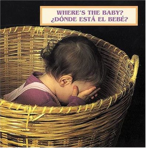 Where's the Baby? : Spanish/English Board Books Cheryl Christian