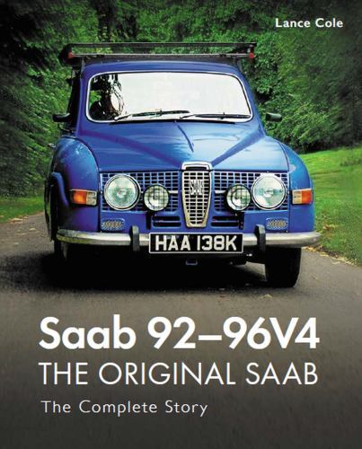 Saab 92-96V4 - the Original Saab : The Complete Story by Lance Cole (2022, ...