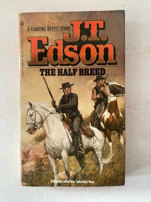 The Half Breed J.T. Edson 1983 Western Fiction Berkley Book Floating Outfit