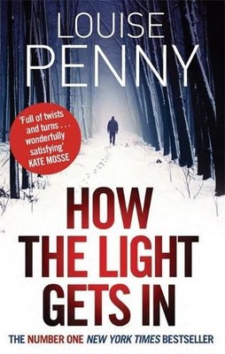 How The Light Gets In (Chief Inspector Gamache Book 9 by Louise Penny 075154423X