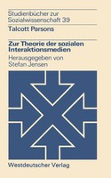 Talcott Parsons | Zur Theorie Der Sozialen Interaktionsmedien | Taschenbuch