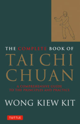 The Complete Book of Tai Chi Chuan: A Comprehensive Guide to the Principl - GOOD