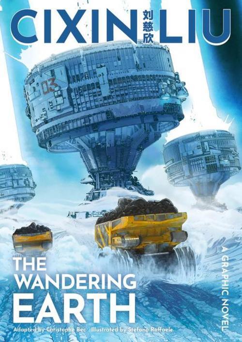 Thumbnail - Cixin Liu / The Wandering Earth. A Graphic Novel9781801100007