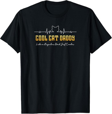 Cool Cat Daddy Heartbeat Cat Lovers - Cat Daddy T-Shirt