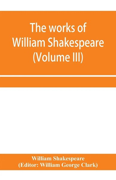 The Works Of William Shakespeare (Volume Iii) William Shakespeare Taschenbuch-image