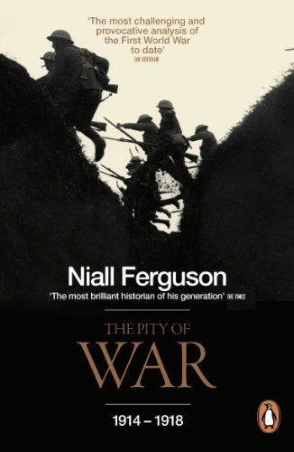 The Pity of War By Niall Ferguson. 9780140275230