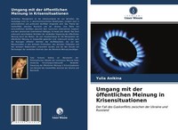 Umgang Mit Der öFfentlichen Meinung In Krisensituationen | Buch | 9786203281514