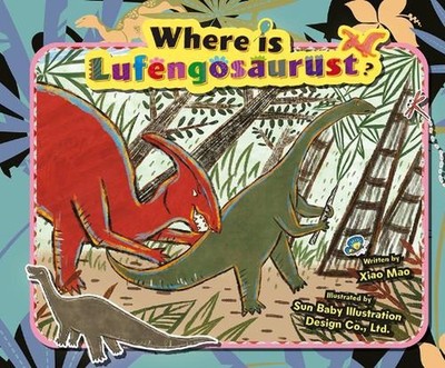Where Is Lufengosaurus? by Mao Xiao Hardcover Book