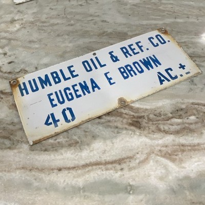 Porcelain HUMBLE OIL & Refinery Porcelain Lease Sign 12  Houston Texas Eugenia