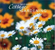 Midwest Cottage Gardening, Manos, Frances
