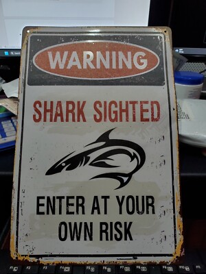 Metal sign WARNING SHARK SIGHTED ENTER AT YOUR OWN RISK New sealed approx 8 x12 