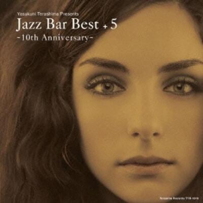 Jazz Bar Best + 5 -10th Anniversary-