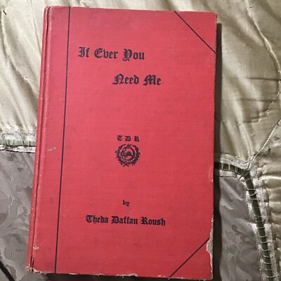 If Ever You Need Me by Theda Daffan Roush (1957, Hardback)