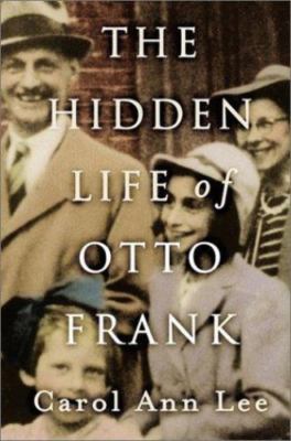 The Hidden Life of Otto Frank - Carol Ann Lee, 0060520825, hardcover
