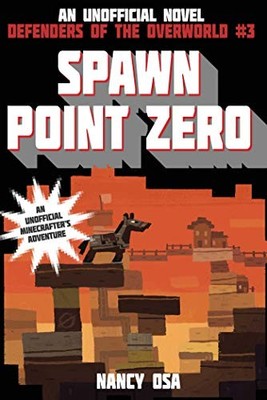 Spawn Point Zero: Defenders of the Overworld #3 by Osa, Nancy