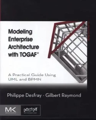 Philippe Desfray (u. a.) | Modeling Enterprise Architecture with TOGAF | Buch