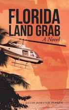 David Forster Parker | Florida Land Grab | Bu...