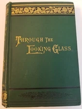 135: 1891 Lewis Carroll "Through the Looking Glass" Macmillan SCARCE 50th