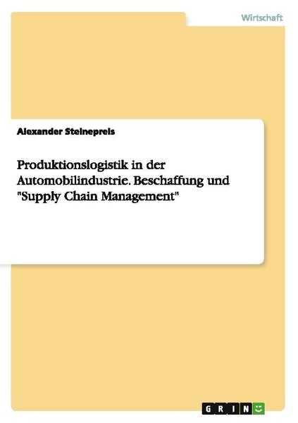 "Produktionslogistik In Der Automobilindustrie. Beschaffung Und \"Supply Chain Ma"-image