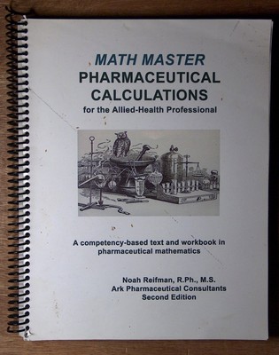 Math Master Pharmaceutical Calculations For The Allied-health Professional: ...