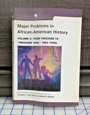 Major Problems in African American History, Vol. 2: From Freedom