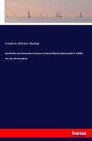 Friedrich Wilhelm Ebeling | Geschichte Der Komischen Literatur In Deutschland...