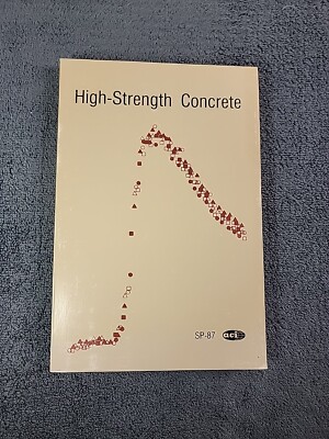 ACI SP-87 HIGH-STRENGTH CONCRETE AMERICAN CONCRETE INSTITUTE