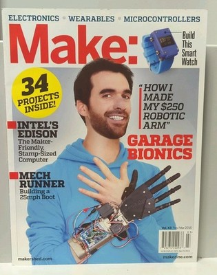 Make Magazine Feb/Mar 2015 Volume 43 DIY Robotic Arm Mech Runner Smart Watch