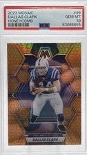 2023 Panini Mosaic - Dallas Clark #99 Honeycomb Prizm PSA 10