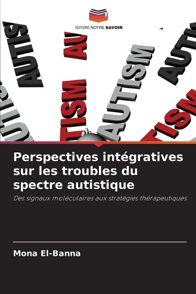 Mona El-Banna | Perspectives IntéGratives Sur Les Troubles Du Spectre Autistique-image