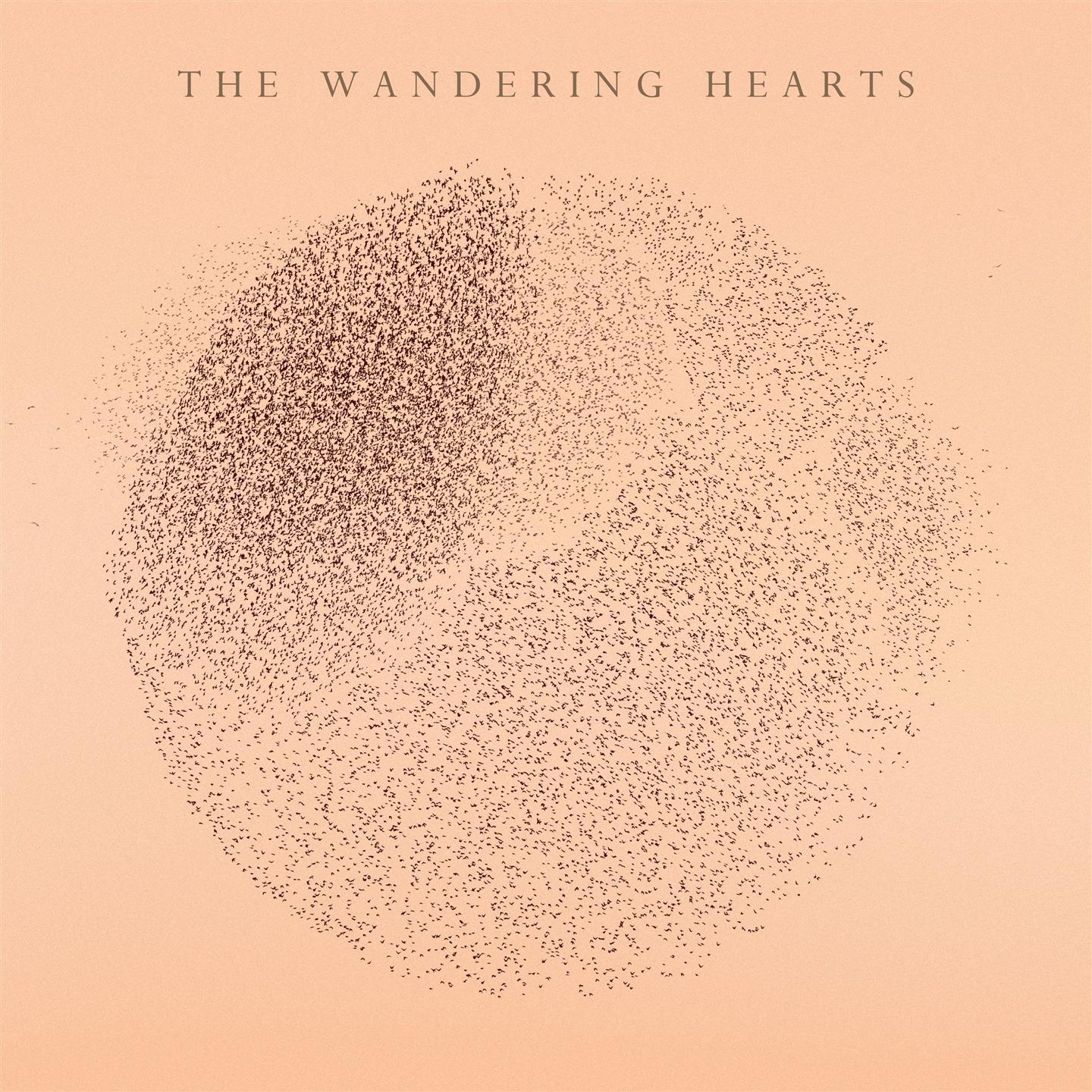 The Wandering Hearts - The Wandering Hearts [140 Gr Gatefold Lp]