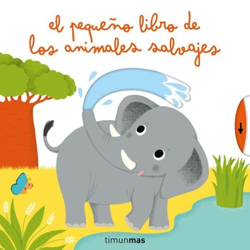 El pequeño libro de los animales salvajes [Spanish] by Choux, Nathalie