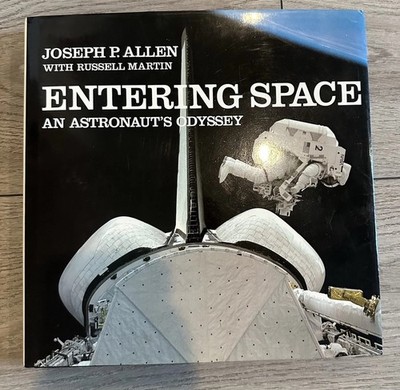 Entering Space: An Astronaut's Odyssey  Joseph Allen 1st Ed. 1984 NASA HC
