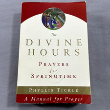 The Divine Hours: Prayers for Springtime by Phyllis Tickle 2001, Paperback