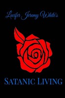 Satanic Living Lucifer Jeremy White Taschenbuch Kartoniert / Broschiert Englisch