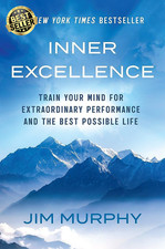 Inner Excellence: Train Your Mind for Extraordinary Performance and the Best Pos
