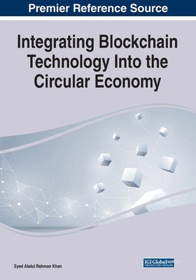 Syed Abdul Rehman Khan | Integrating Blockchain Technology Into the Circular...