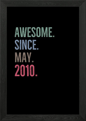 Awesome Since May 2010 Framed Wall Art Poster Canvas Print Picture