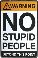 Warning No Stupid People Funny Tin Sign Bar Pub Garage Diner Cafe Home Wall Deco