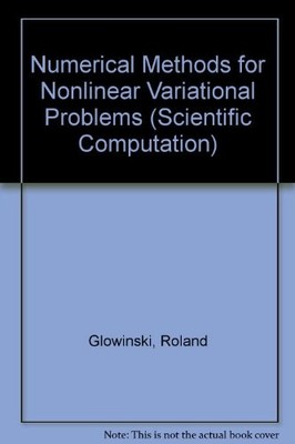 NUMERICAL METHODS FOR NONLINEAR VARIATIONAL PROBLEMS By Roland Glowinski *VG+*