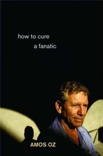How to Cure a Fanatic Oz, Amos hardcover Used - Very Good